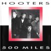 The Hooters – 500 Miles (Video Version)