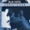 Chris Isaak Blue Hotel (Official Video)