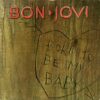 Bon Jovi – Born To Be My Baby (Official Video)