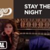 Chicago – Stay The Night (Official Music Video)