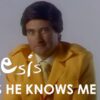 Genesis – Jesus He Knows Me (Official Video)