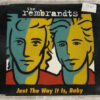 The Rembrandts – Just The Way It Is, Baby (Official Video)