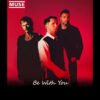 Muse: Νέο single “Be With You”